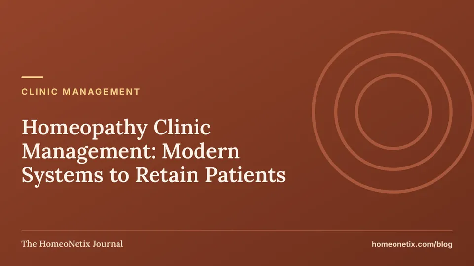Clinic management: Homeopathy Clinic Management: Modern Systems to Retain Patients