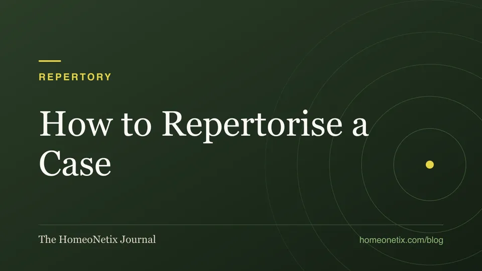 Repertory: How to Repertorise a Case. The HomeoNetix Journal