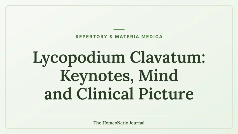 Repertory & materia medica: Lycopodium Clavatum: Keynotes, Mind and Clinical Picture